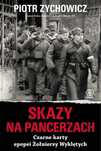 Skazy na pancerzach. Czarne karty epopei Żołnierzy Rebis Piotr