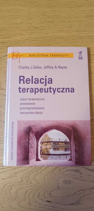 Relacja terapeutyczna - Charles J. Gelso