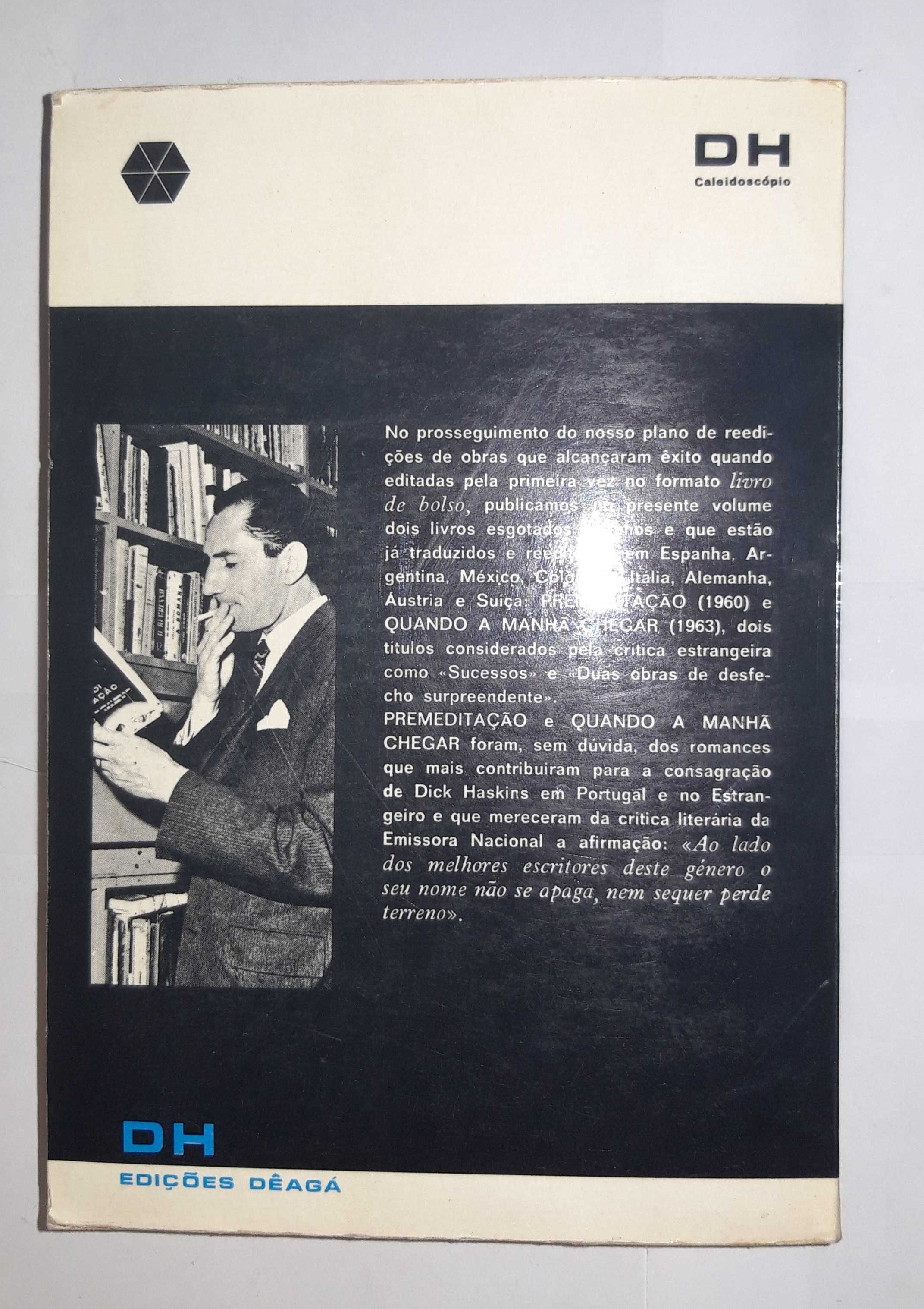 Livro Ref Cx B - Dick Haskins - Premeditação/Quando A Manhã Chegar