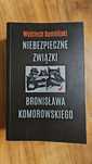 Niebezpieczne związki Bronisława Komorowskiego - Wojciech Sumliński
