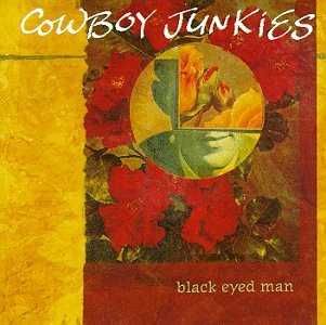 Cowboy Junkies - "Black Eyed Man" CD