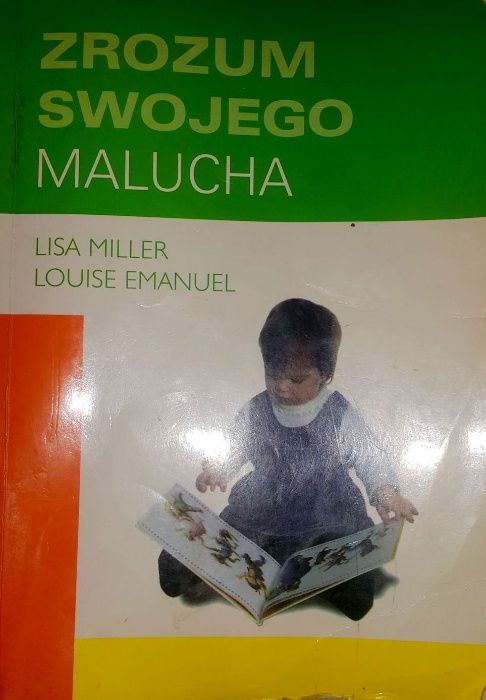 Zrozum swojego malucha Lisa Miller Louise Emanuel