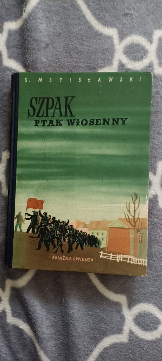 Szpak ptak wiosenny Siergiej Mstisławski Powieść o M. E. Baumanie