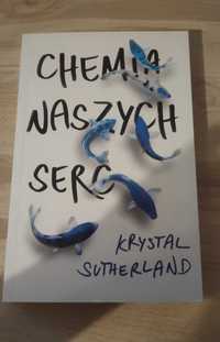 Chemia naszych serc - Krystal Sutherland