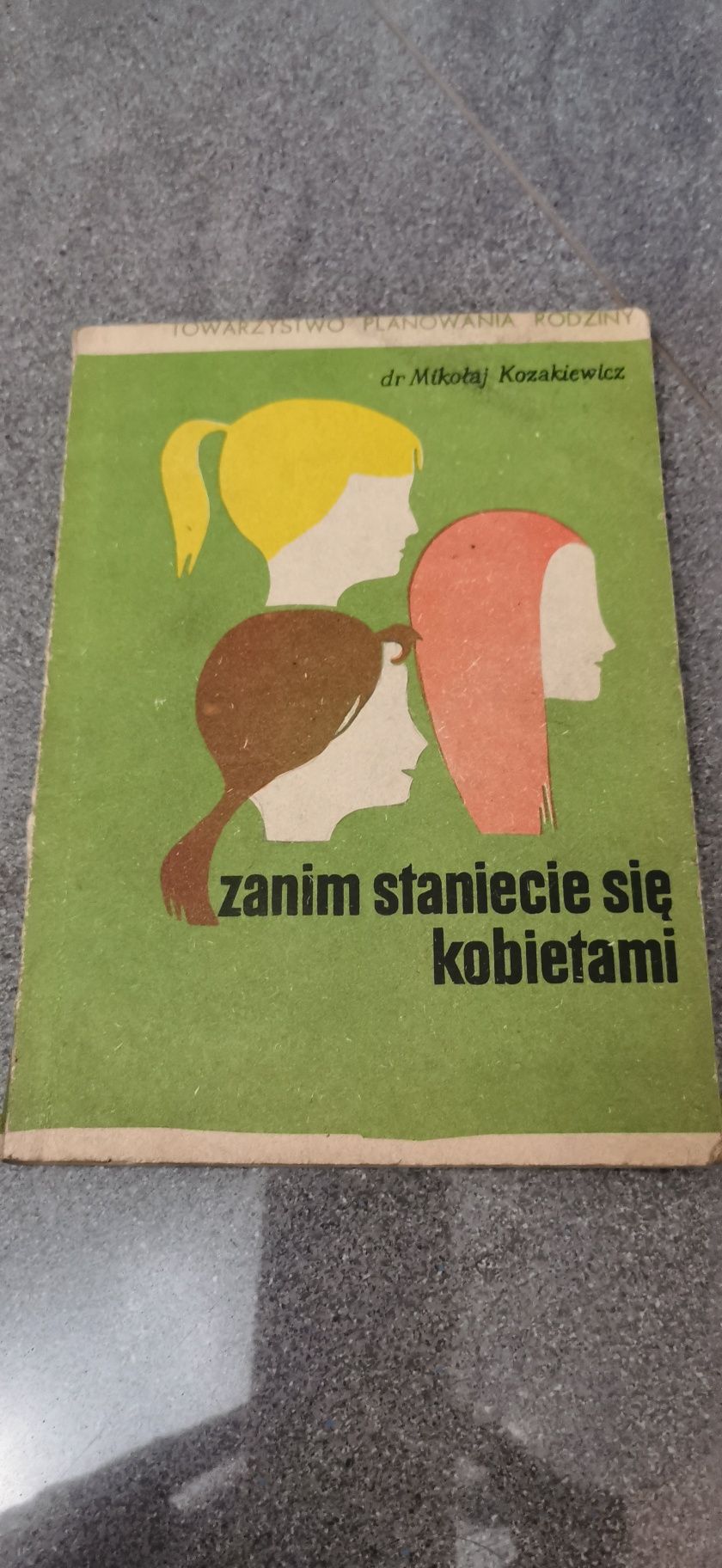 Zanim staniecie się kobietami
Mikołaj Kozakiewicz