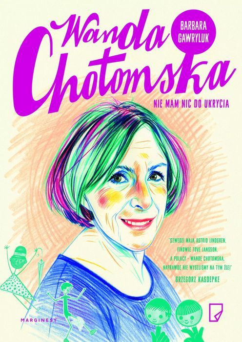 Wanda Chotomska. Nie Mam Nic Do Ukrycia Barbara Gawryluk
