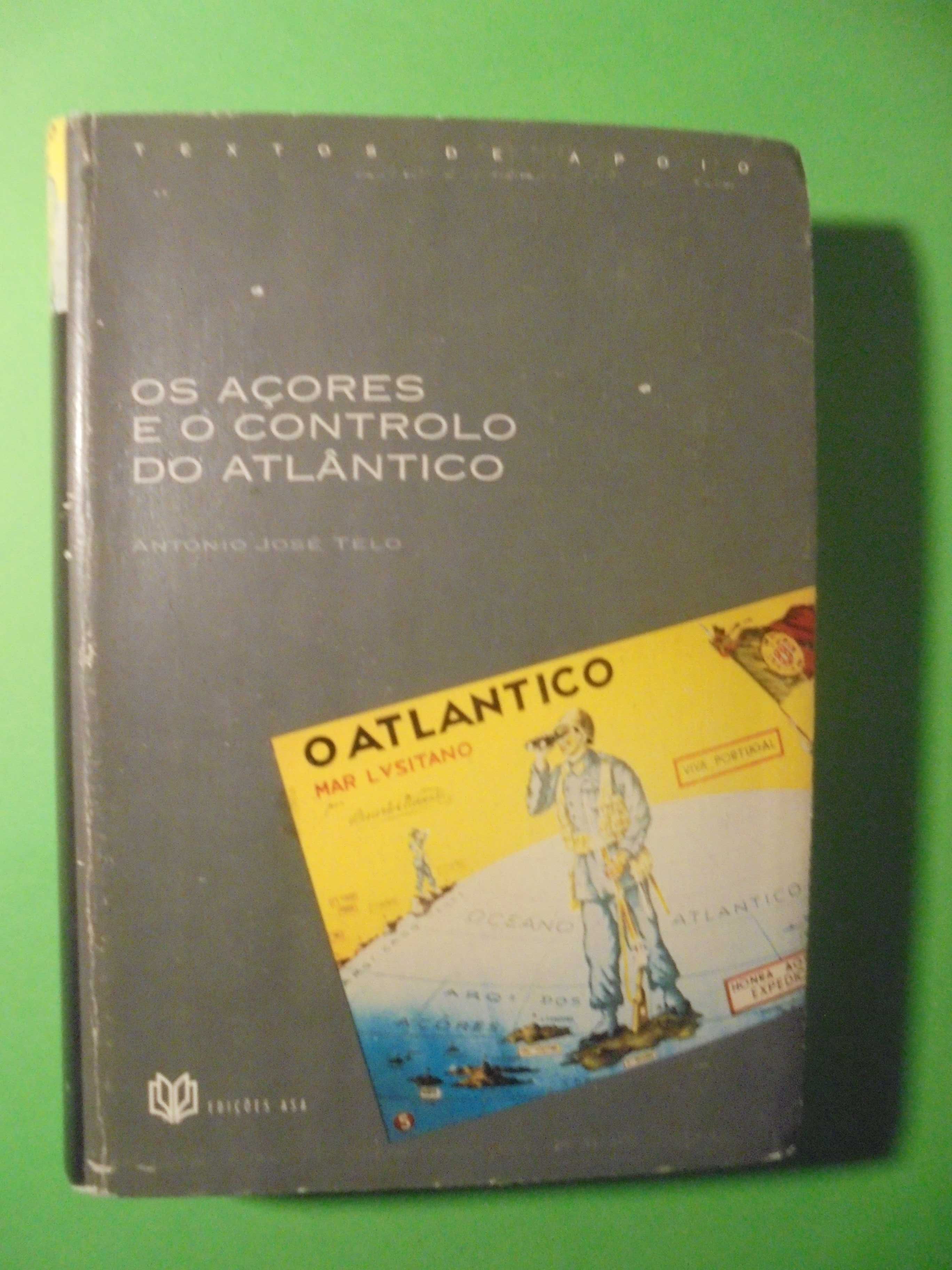 Telo (António José);Os Açores e o Controlo do Atlântico