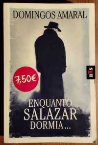 Livro - Enquanto Salazar Dormia... - Domingos Amaral