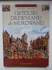 Książka Od Polski Drewnianej do Murowanej Bolesław Kasza M.Cetwiński