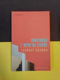 Zygmunt Bauman - Confiança e medo na cidade