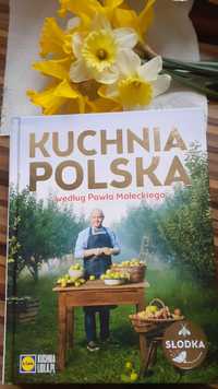 Kuchnia Polska według Pawła Małeckiego słodka Kuchnia lidla