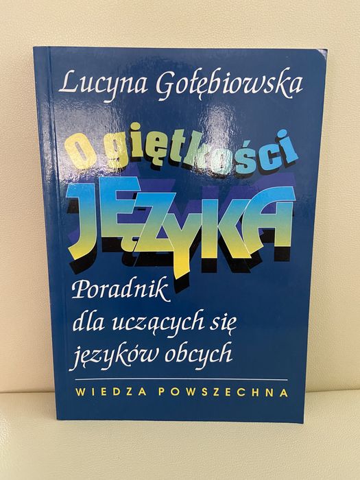 Książka O giętkości języka Poradnik dla uczących się języków obcych