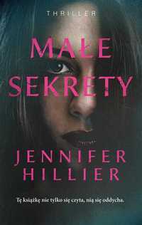 Małe sekrety Jennifer Hillier