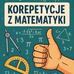 Korepetycje z MATEMATYKI w wakacje oraz w roku szkolnym 2025/2026