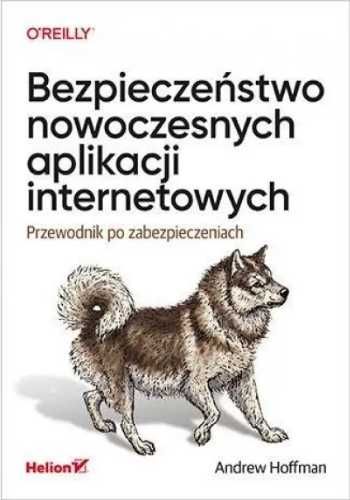 Bezpieczeństwo nowoczesnych aplikacji... - Andrew Hoffman