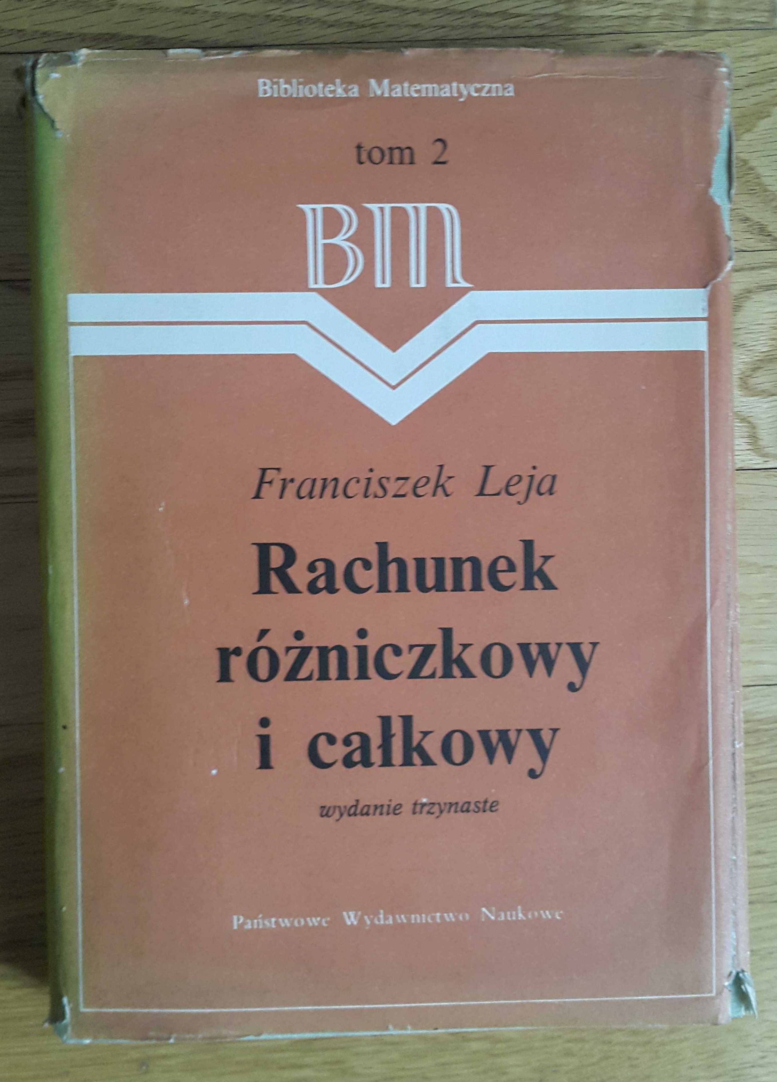 Rachunek różniczkowy i całkowy Franciszek Leja