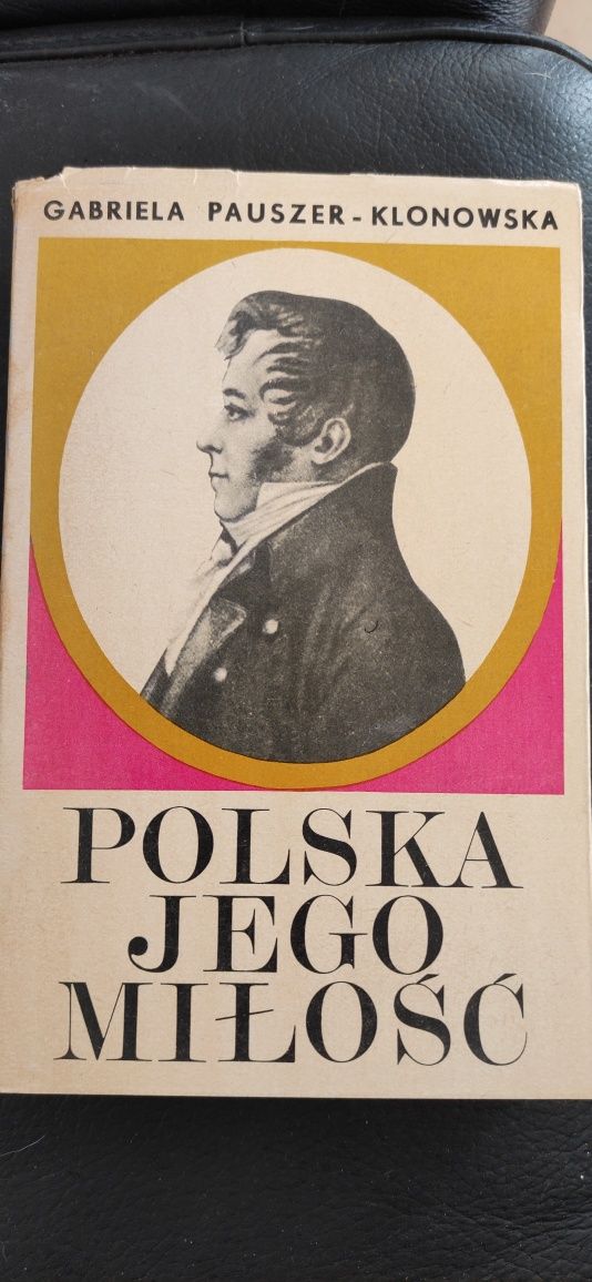 "Polska jego miłość" Gabriela Pauszer Klonowska