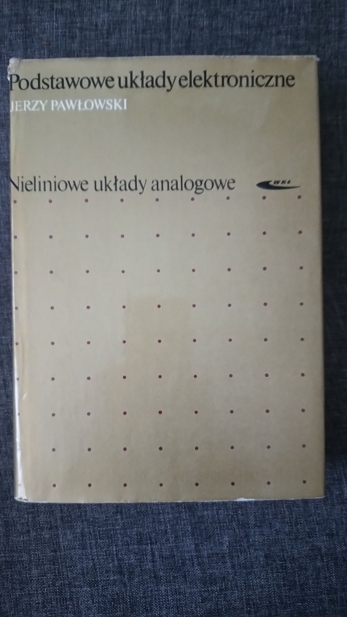 Podstawowe układy elektroniczne "Nieliniowe układy analogowe"