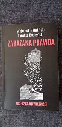 Zakazana prawda, ucieczka od wolności W. Sumliński, T. Budzyński