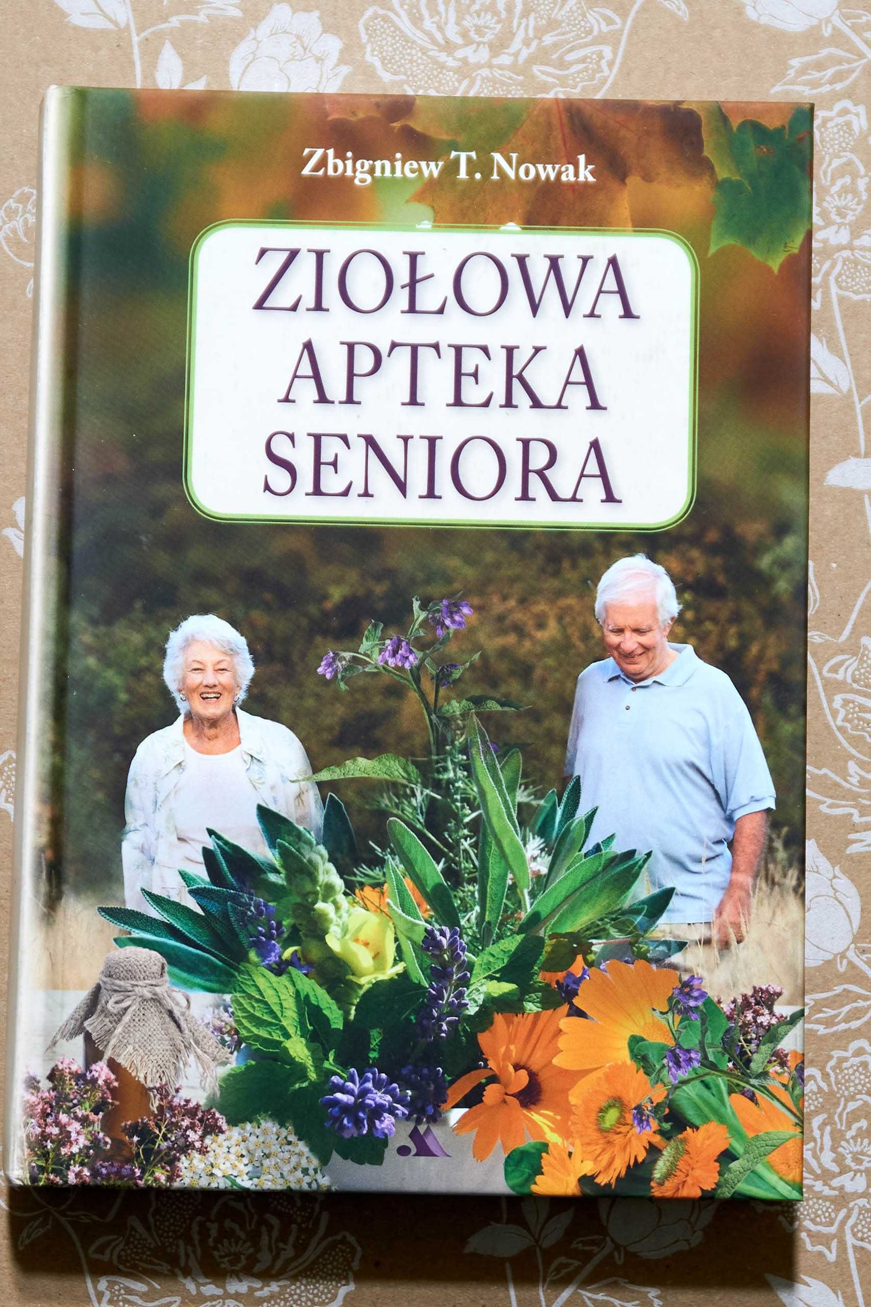 Ziołowa apteka seniora Zbigniew T. Nowak