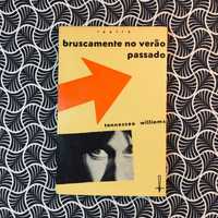 Bruscamente no Verão Passado - Tennessee Williams