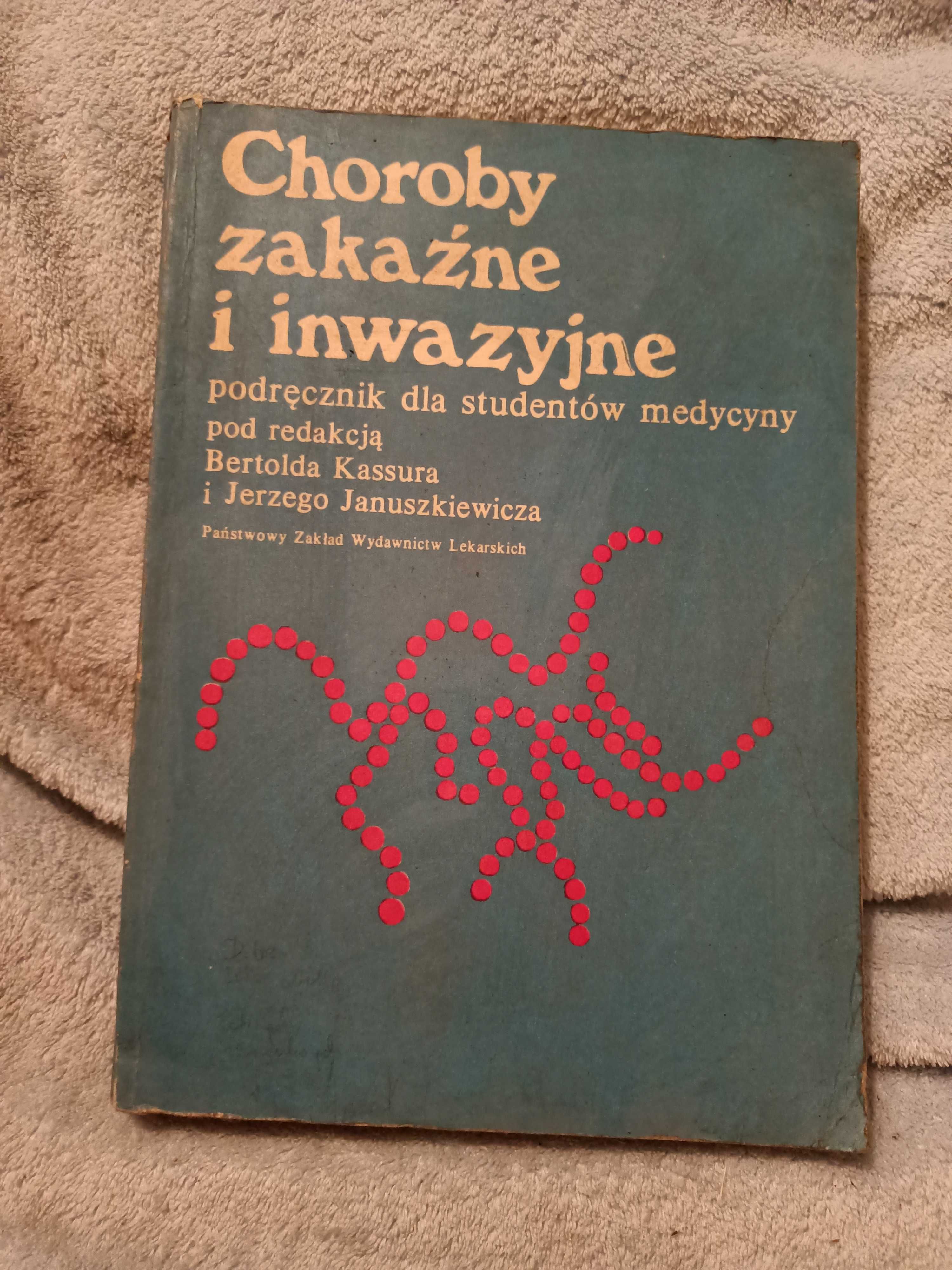 Choroby zakaźne i inwazyjne B.Kassur J.Januszkiewicz