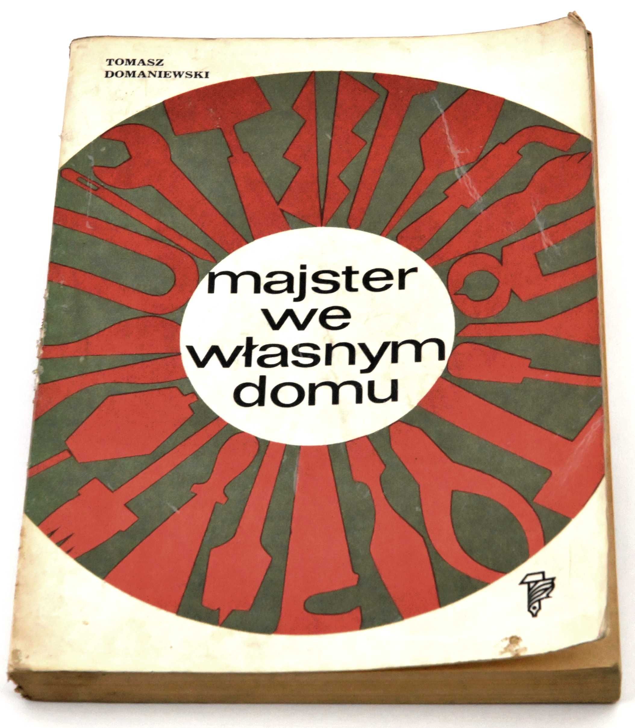 Majster we własnym domu Tomasz Domaniewski