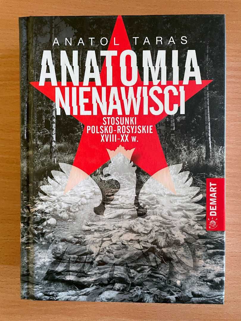 Anatomia nienawiści. Stosunki polsko-rosyjskie • Anatol Taras