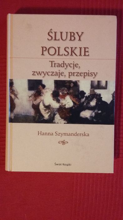 Hanna Szymanderska - Śluby polskie