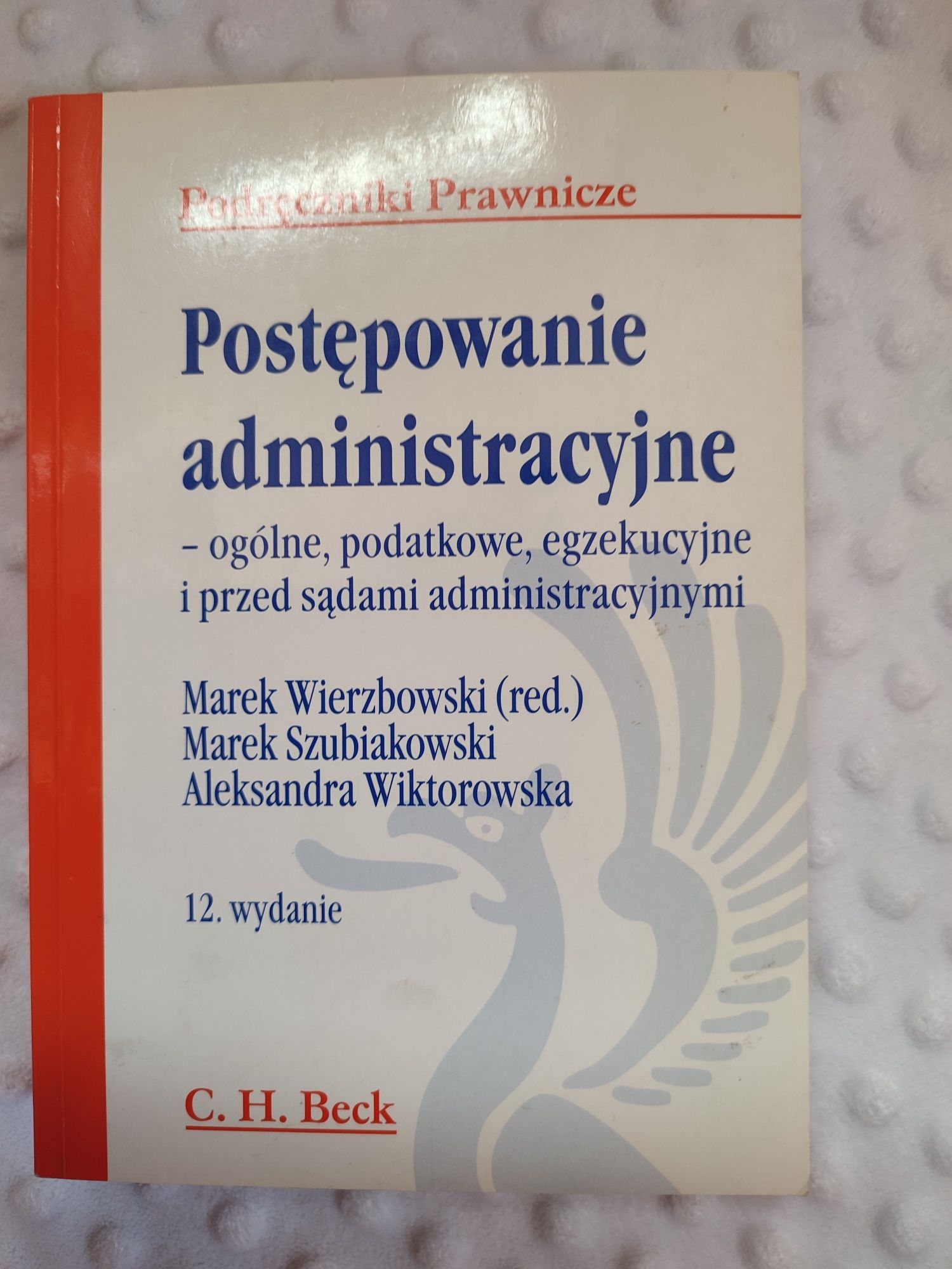 Beck Postępowanie administracyjne Wierzbowski ogólne podatkowe egzekuc