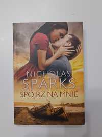 Nicholas Sparks Spójrz na mnie