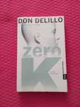 Don Delillo - O anjo Esmeralda / Zero K