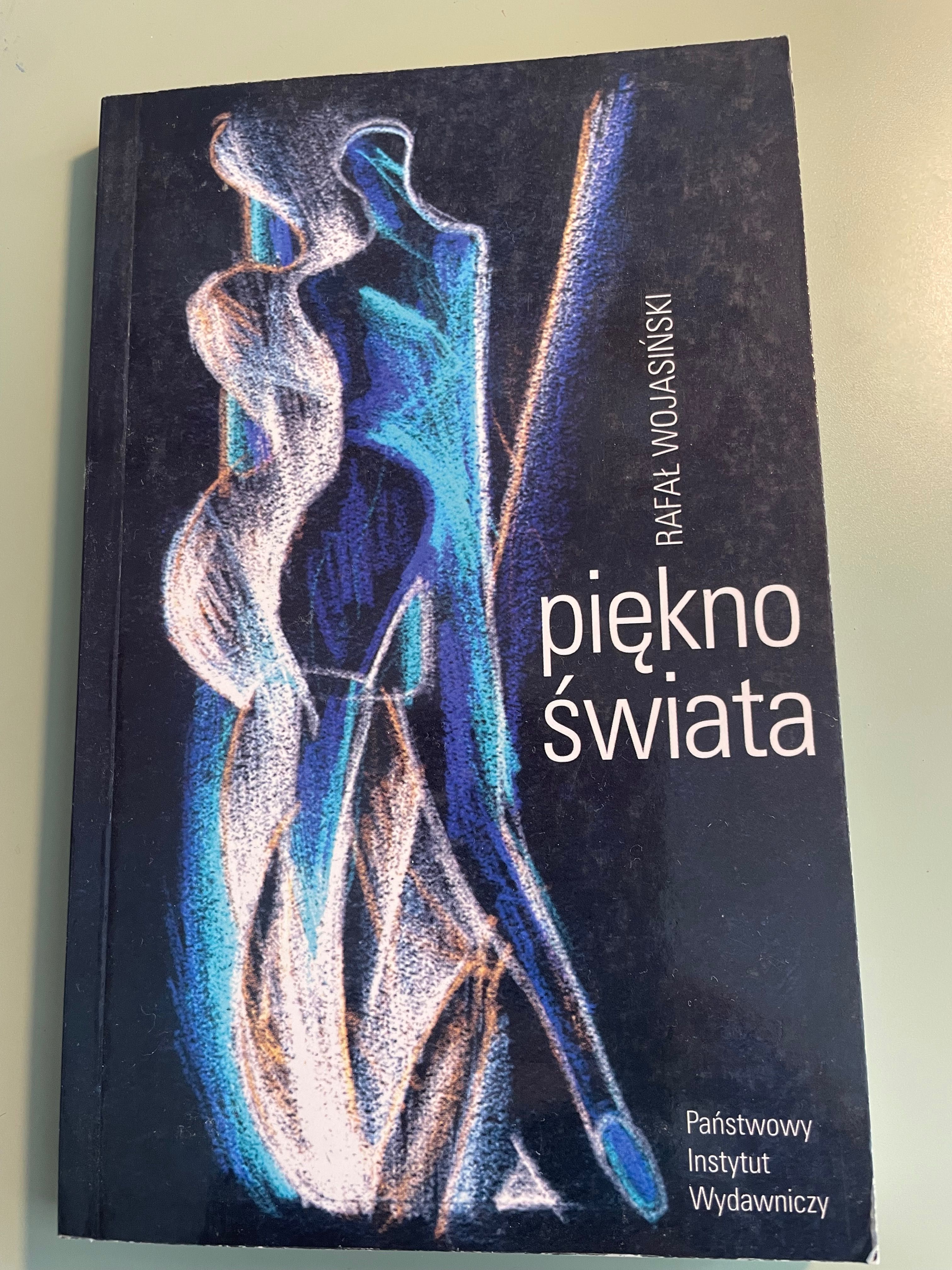 Piękno świata Rafał Wojasiński