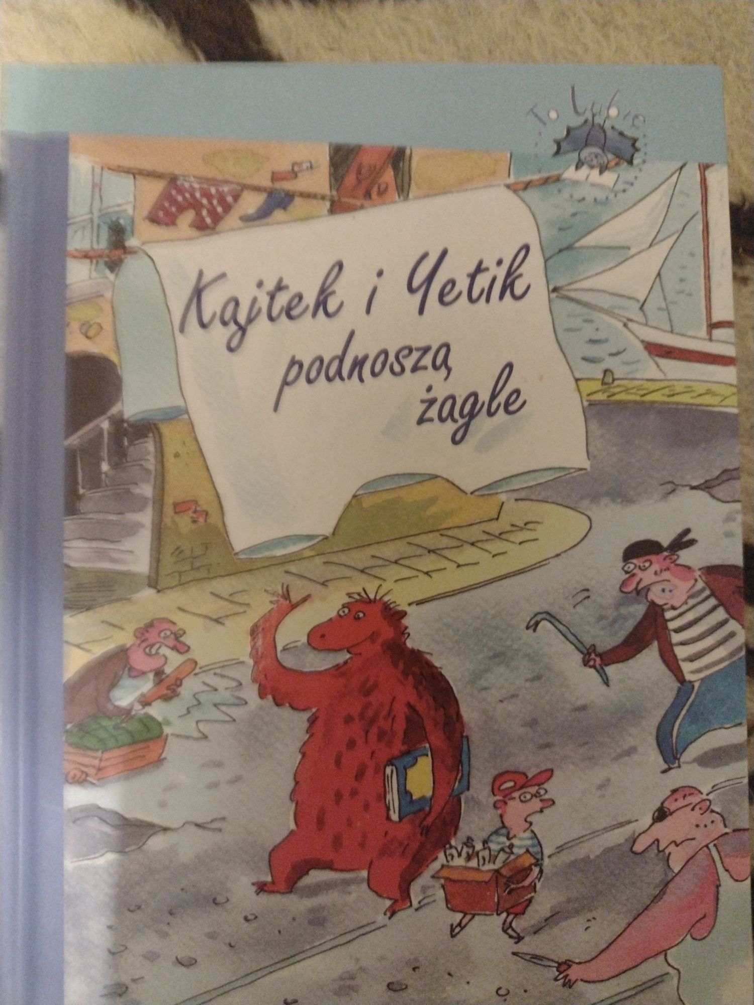 Kajtek i Yetik podnoszą żagle Paweł Wakuła książka dla dzieci