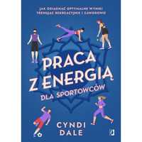 Praca z energią dla sportowców. Cyndi Dale