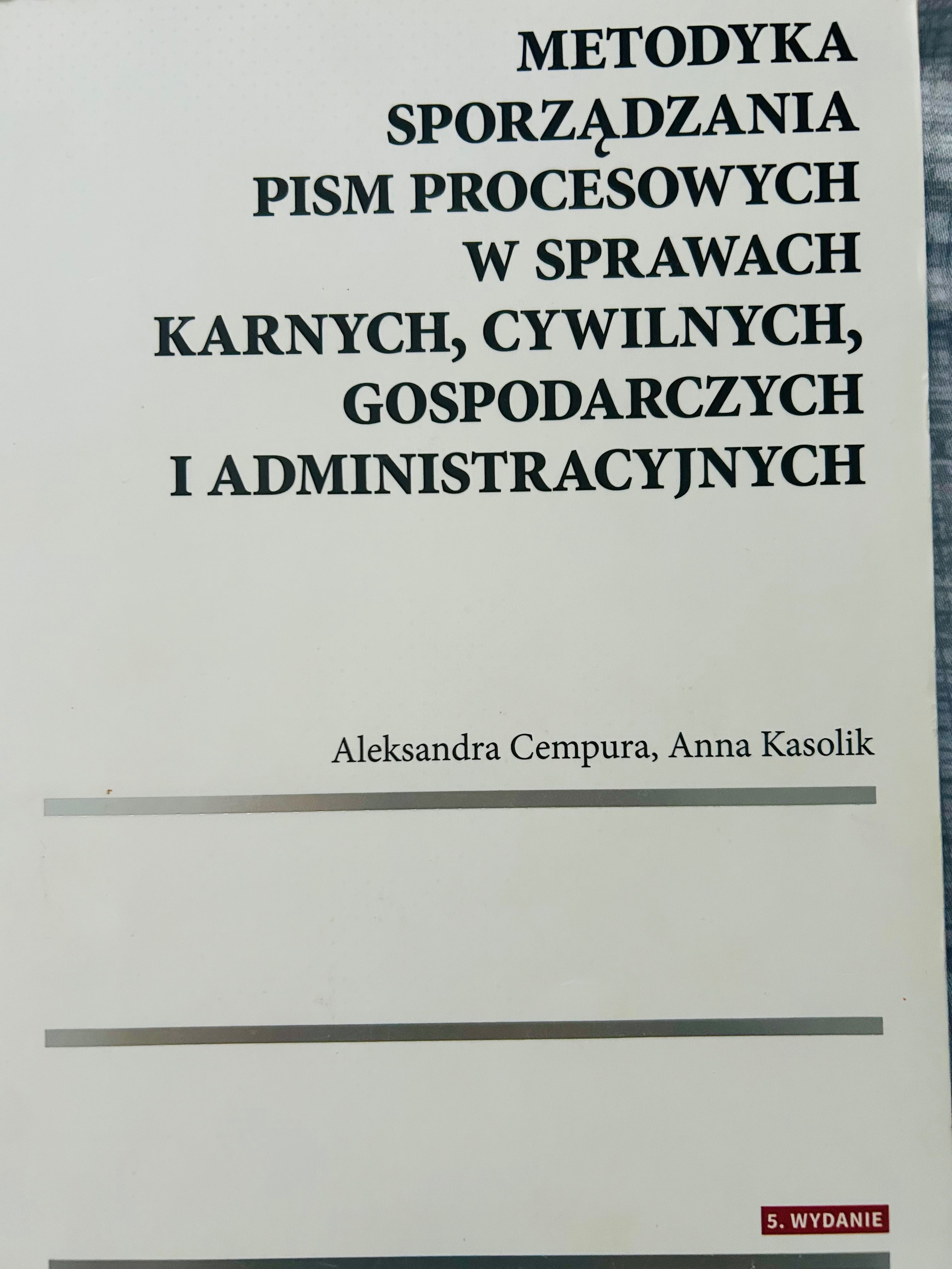 Metodyka sporządzania pism procesowych. A. Cempura, A.Kasolik