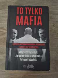 Książka " to tylko mafia"