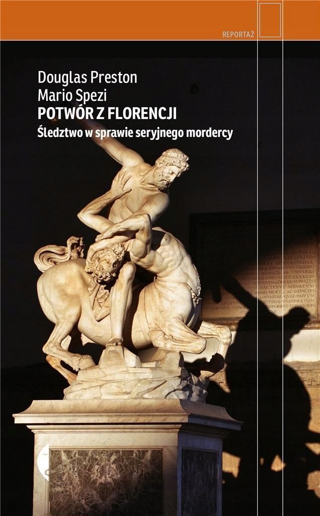 Potwór Z Florencji. Śledztwo W Sprawie Seryjnego..