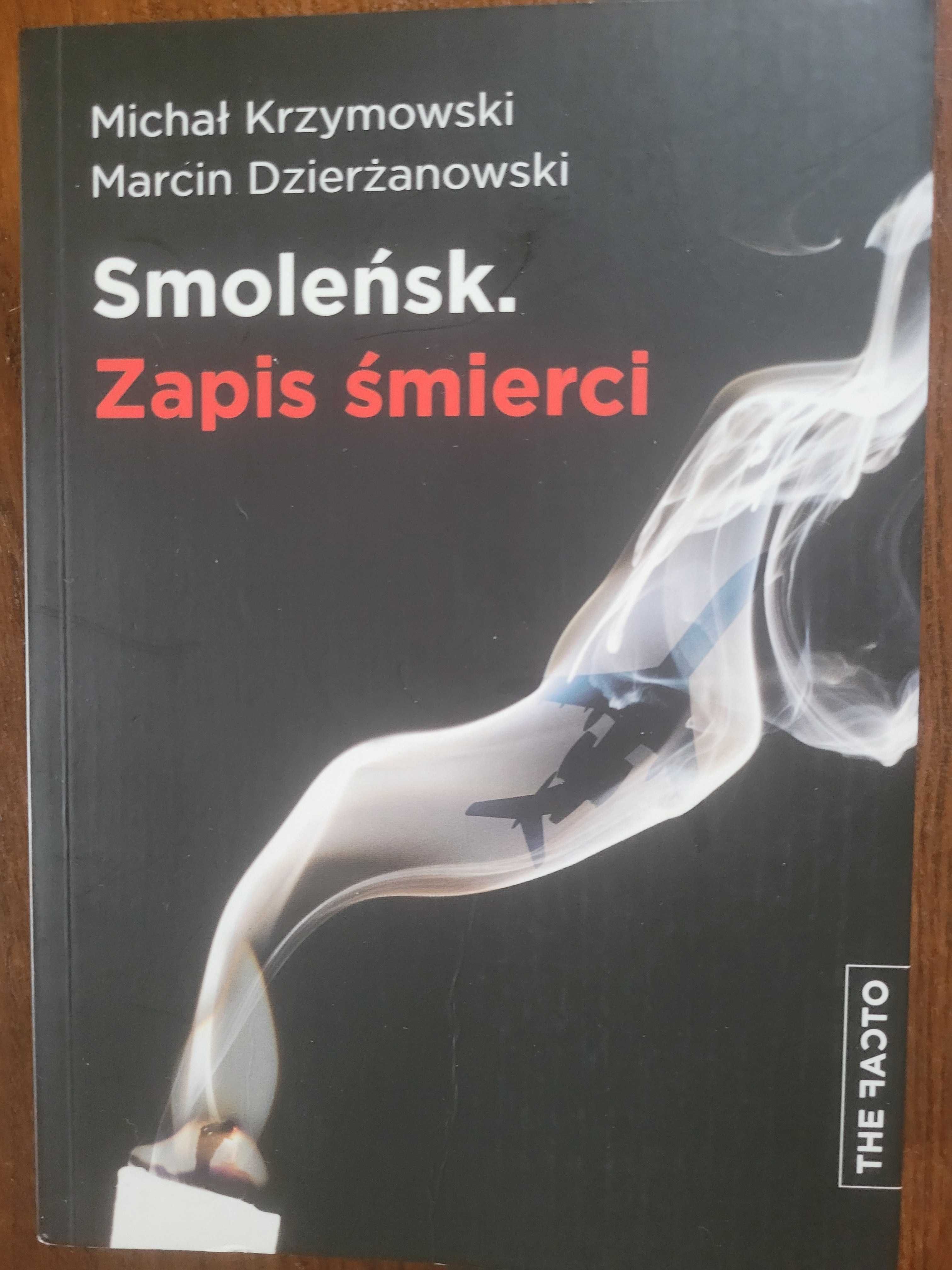 Michał Krzymowski, Marcin Dzierżanowski - Smoleńsk. Zapis śmierci