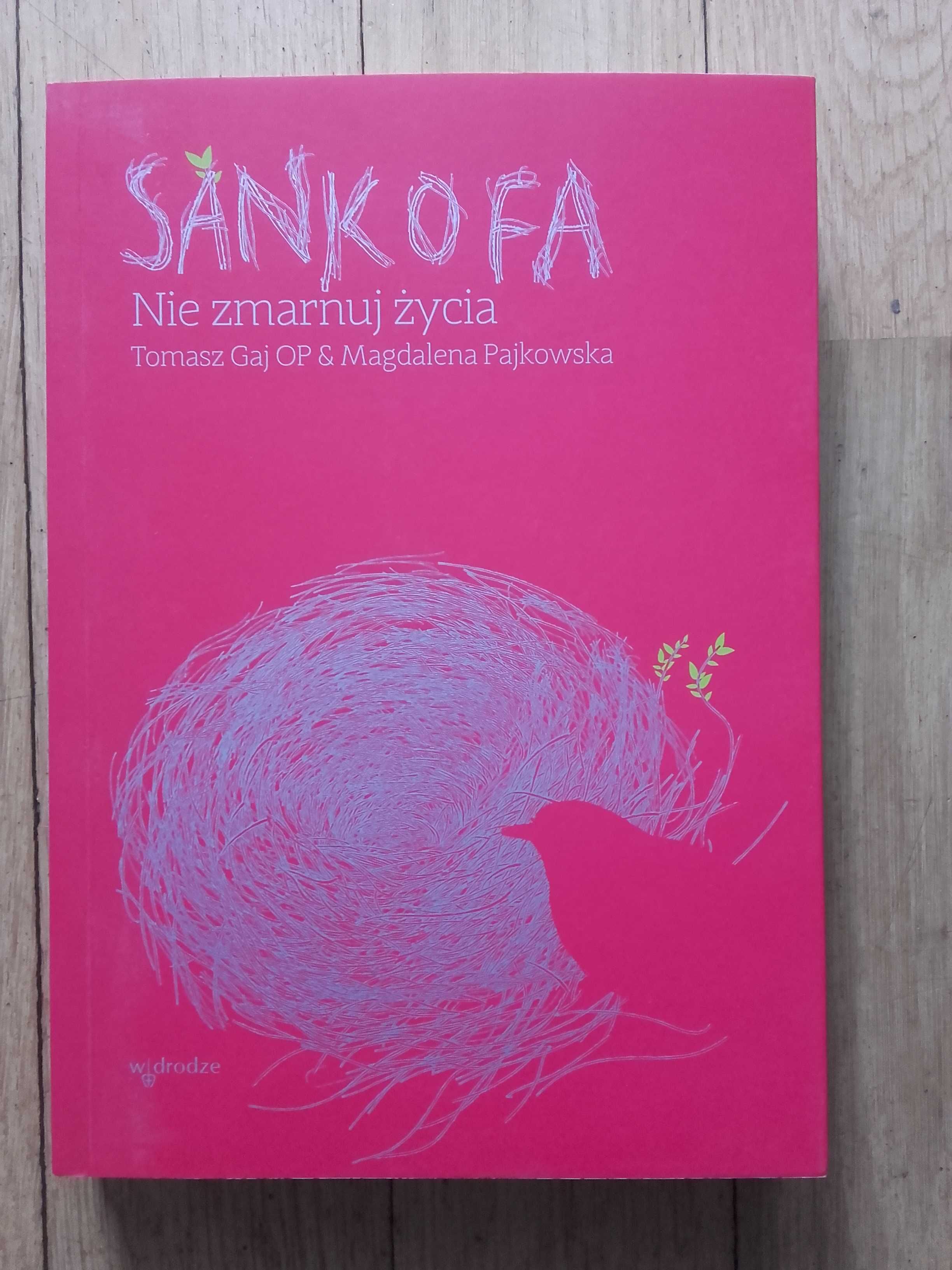 Sankofa. Nie zmarnuj życia
Tomasz Gaj OP, Magdalena Pajkowska