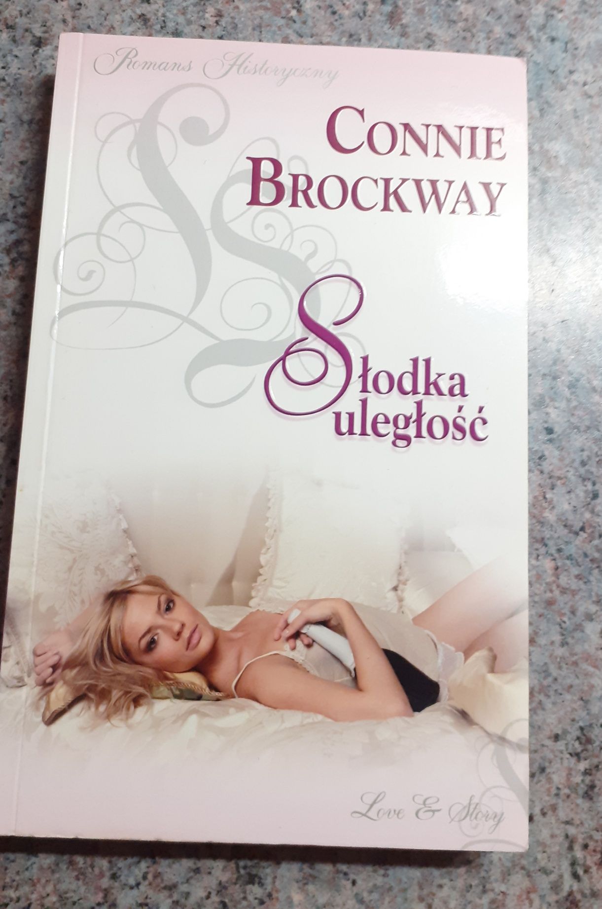 Connie Brockway - Słodka uległość JAK NOWA (seria Romans historyczny)
