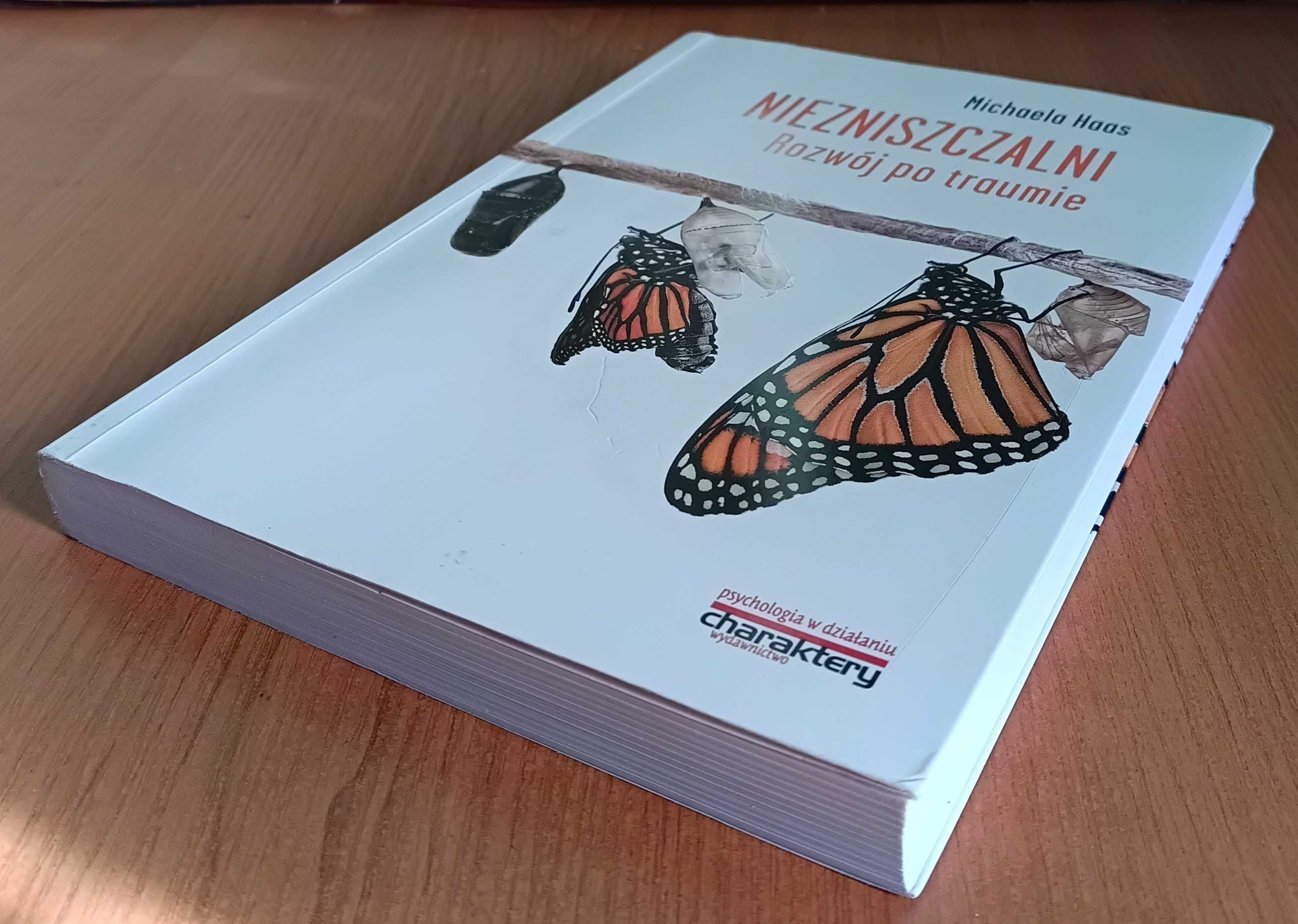 Michaela Haas "Niezniszczalni. Rozwój po traumie"