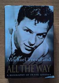 Michael Freedland - All  The Way - biografia  Franka Sinatry