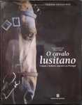 O Cavalo Lusitano: Criação e tradições equestres em Portugal