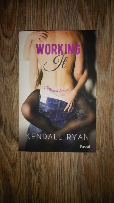 Working it - Kendall Ryan