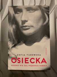 Osiecka - nikomu nie żal pięknych kobiet - Zofia Turowska