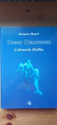 Homo Delphinus Człowiek Delfin - Jacques Mayol