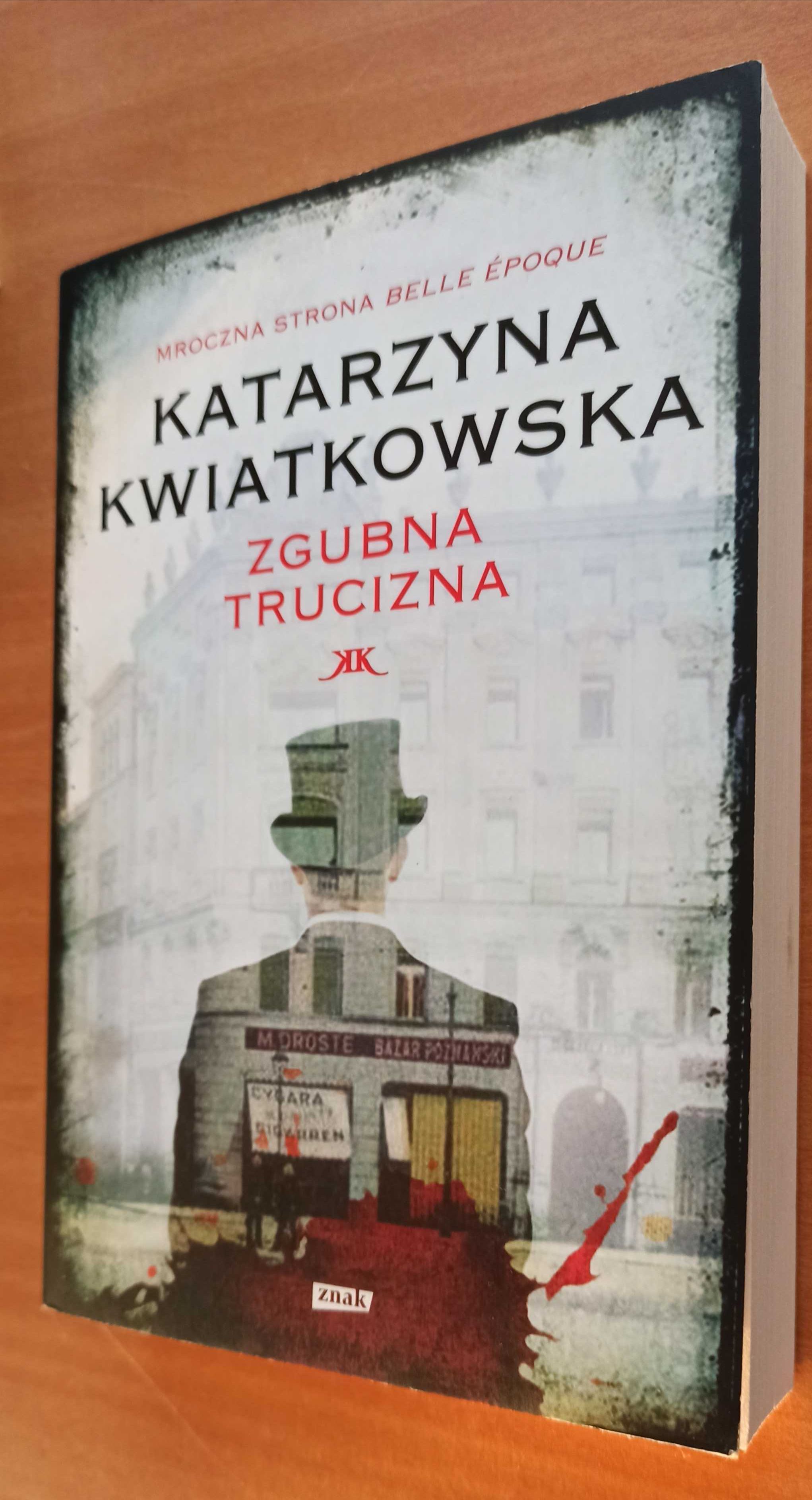 Zgubna trucizna - Katarzyna Kwiatkowska