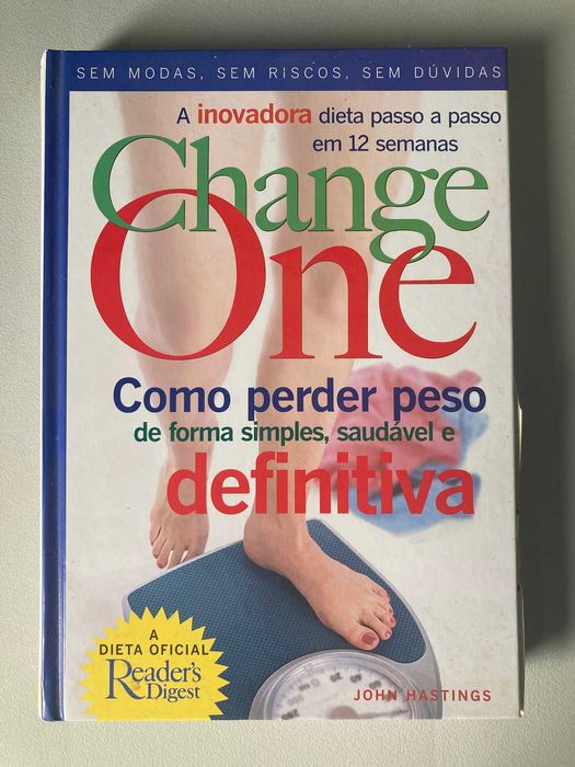 Change One: Como Perder Peso de Forma Simples, Saudável e Definitiva