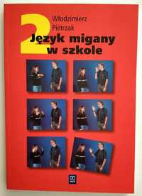 Język migany w szkole 2, Włodzimierz Pietrzak, NOWA! UNIKAT!